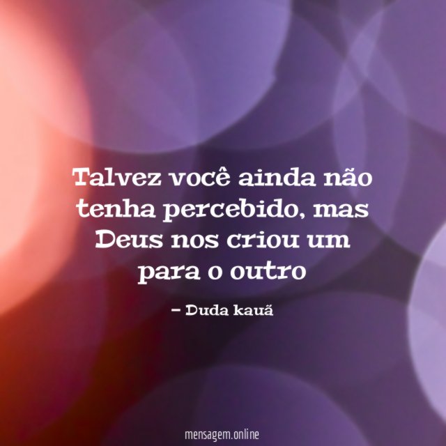 talvez você ainda não tenha percebido