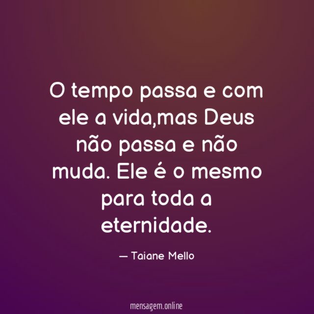 O tempo passa e com ele a vida