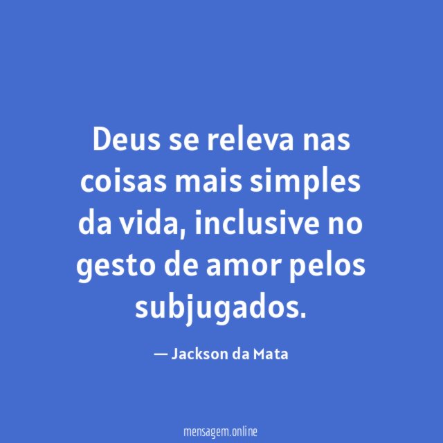 Deus se releva nas coisas mais simples da vida