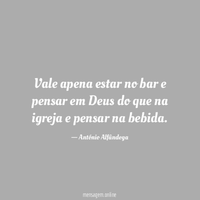 Vale apena estar no bar e pensar em