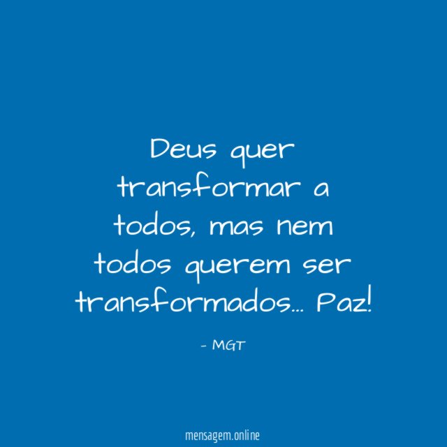 Deus quer transformar a todos