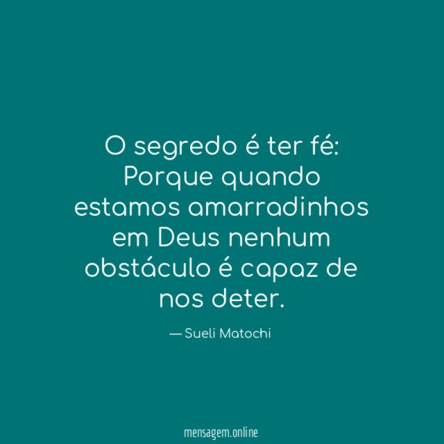 O segredo é ter fé