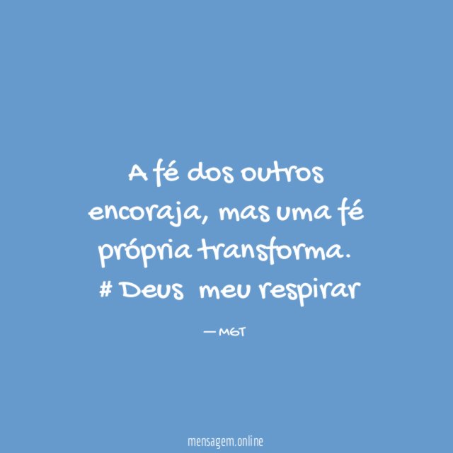 A fé dos outros encoraja