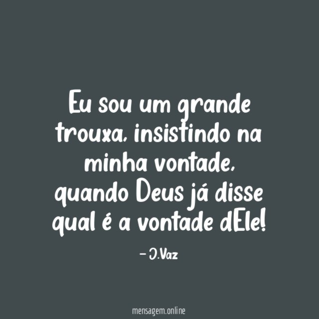 Eu sou um grande trouxa