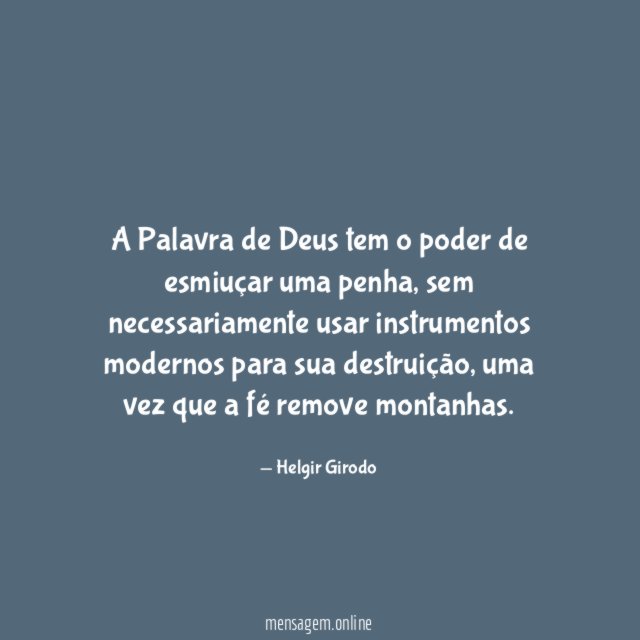 A Palavra de Deus tem o poder de esmiuçar uma penha
