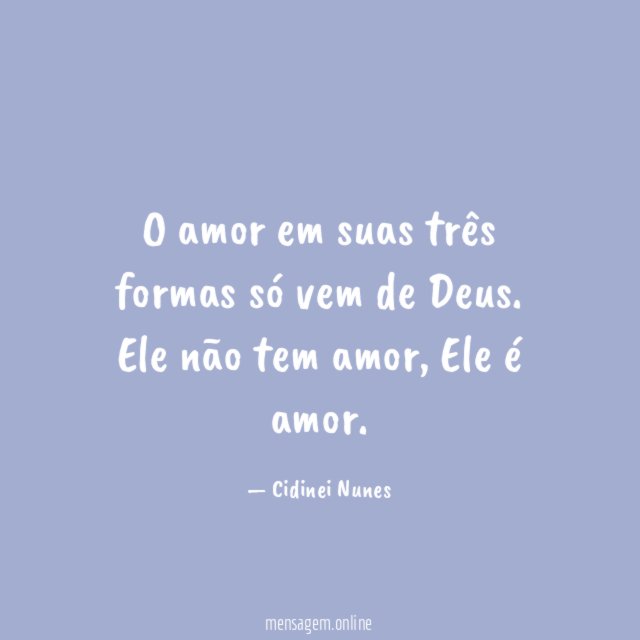 O amor em suas três formas só vem de Deus