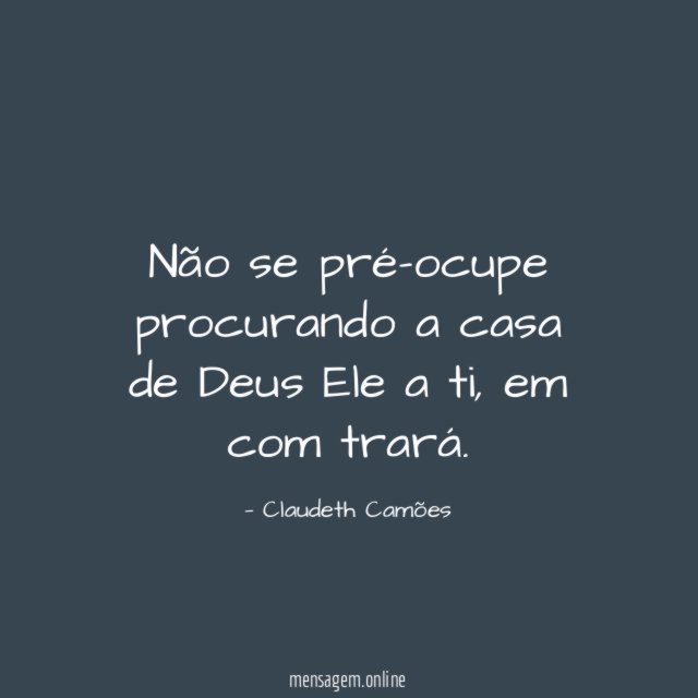 Não se pré-ocupe procurando a casa de Deus