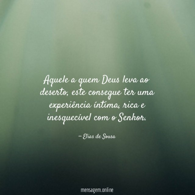 Aquele a quem Deus leva ao deserto