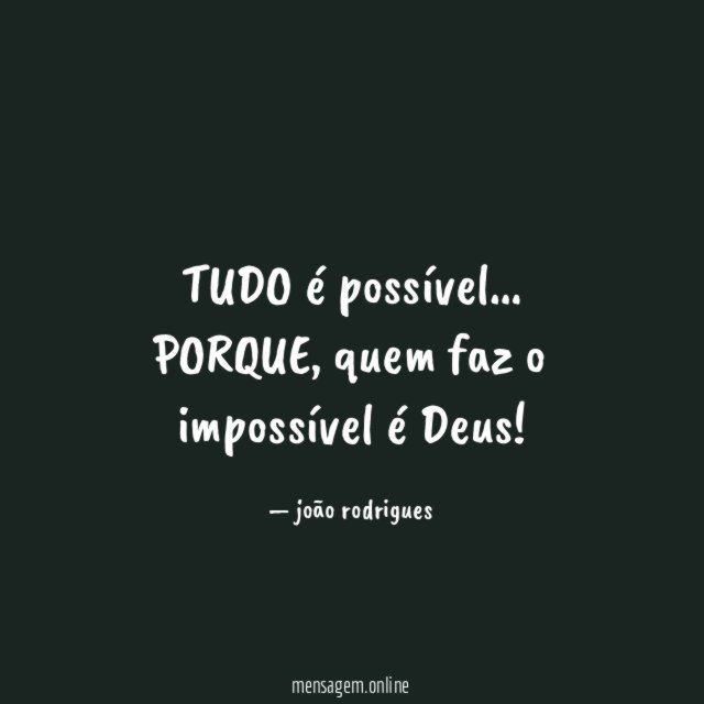 TUDO é possível