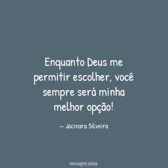 Enquanto Deus me permitir escolher