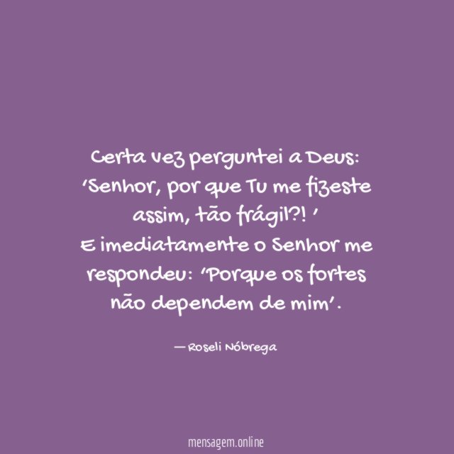 Certa vez perguntei a Deus