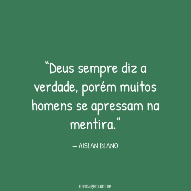 Deus sempre diz a verdade