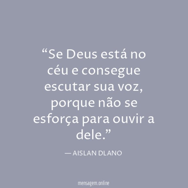 Se Deus está no céu e consegue escutar sua voz