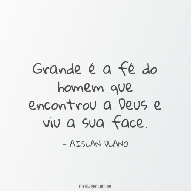 Grande é a fé do homem que encontrou