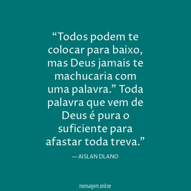 Todos podem te colocar para baixo