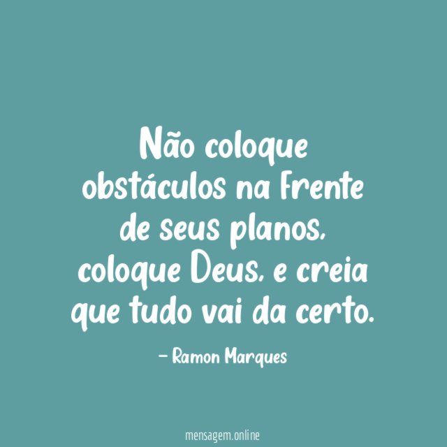 Não coloque obstáculos na frente de seus planos