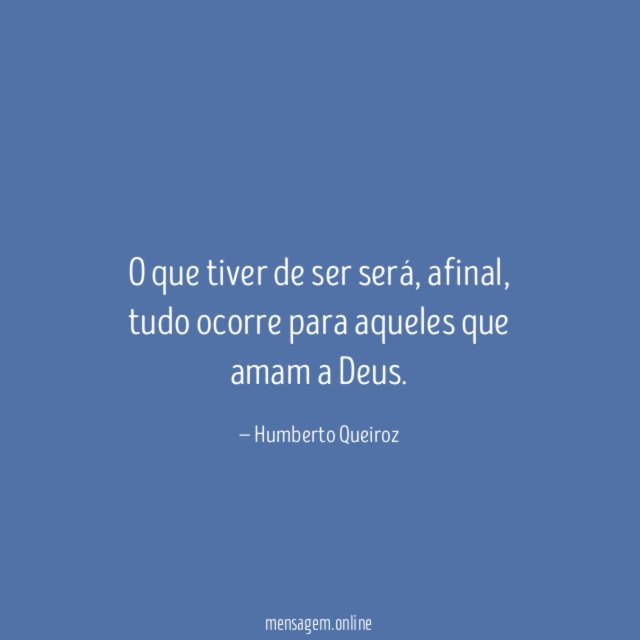 O que tiver de ser será