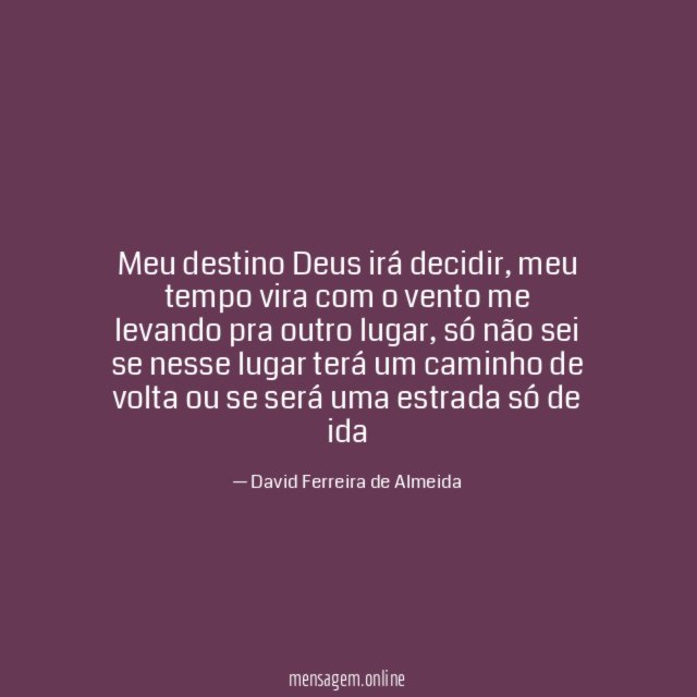 Meu destino Deus irá decidir