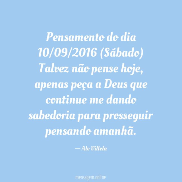 Pensamento do dia 10/09/2016 (Sábado)