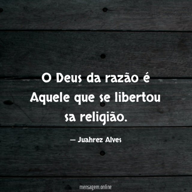 O Deus da razão é Aquele que se libertou sa religião