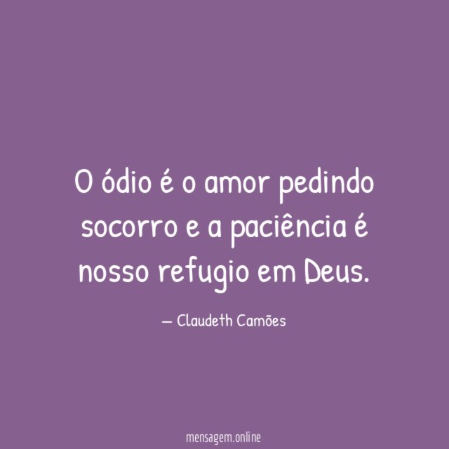 O ódio é o amor pedindo socorro