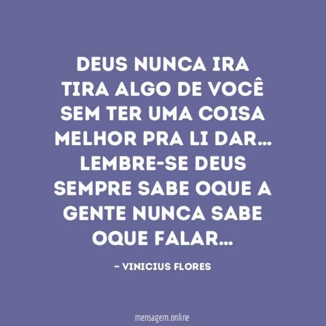 DEUS NUNCA IRA TIRA ALGO DE VOCÊ SEM