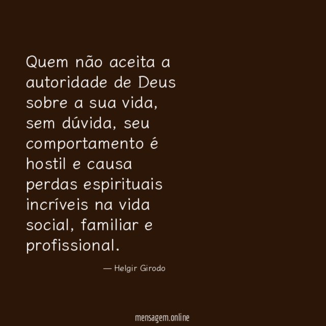 Quem não aceita a autoridade de Deus sobre a sua vida
