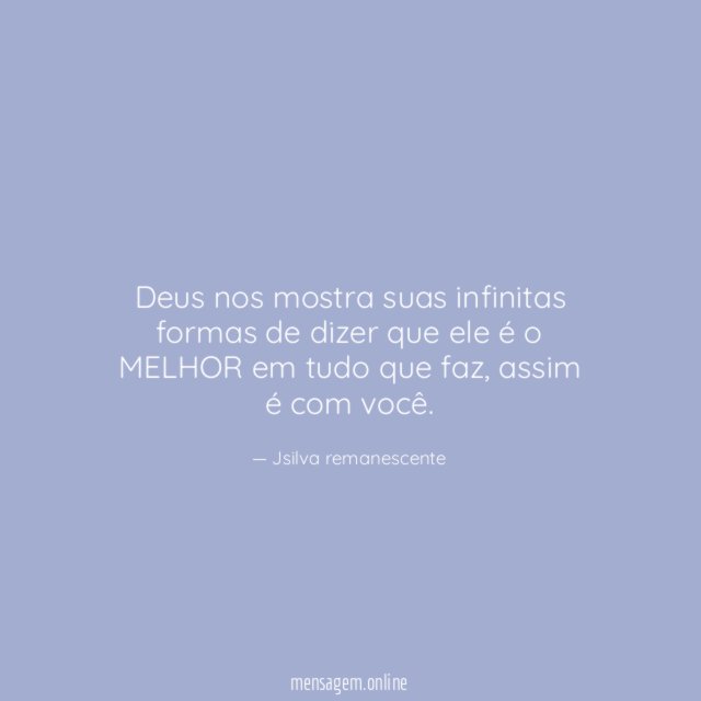Deus nos mostra suas infinitas formas de dizer
