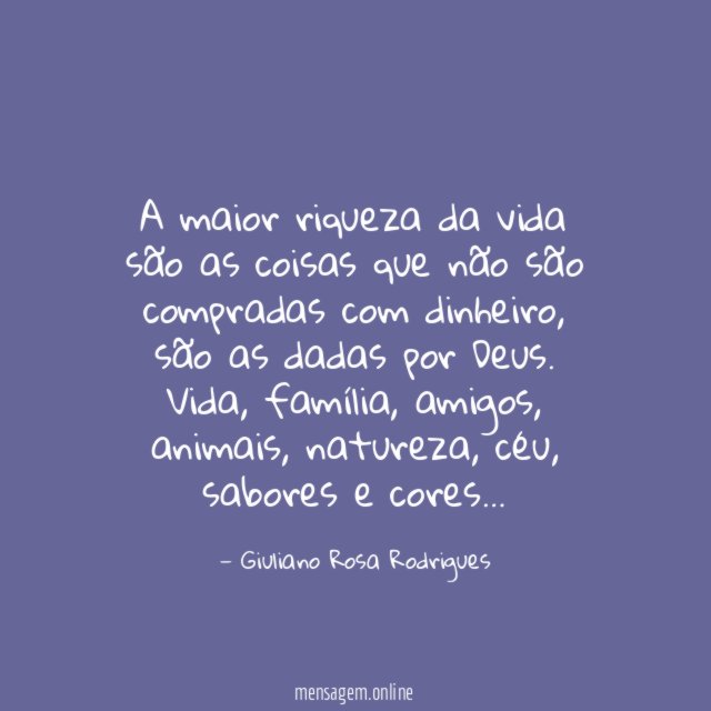 A maior riqueza da vida são as coisas