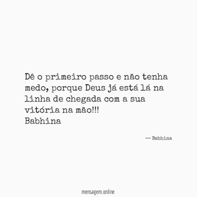Dê o primeiro passo e não tenha medo