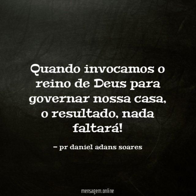 Quando invocamos o reino de Deus para governar nossa casa