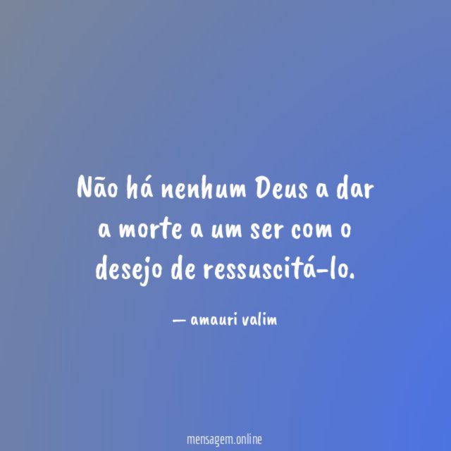 Não há nenhum Deus a dar a morte
