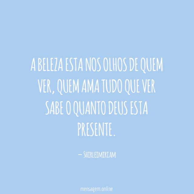 A beleza esta nos olhos de quem ver
