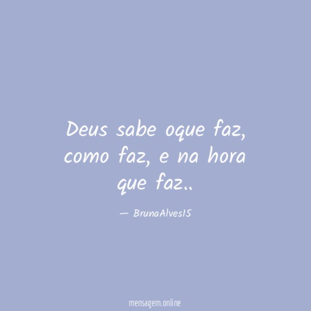 Deus sabe oque faz