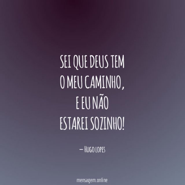 Sei que Deus tem O meu caminho