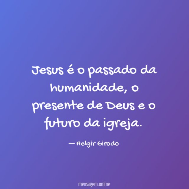 Jesus é o passado da humanidade