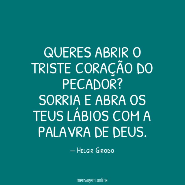 Queres abrir o triste coração do pecador