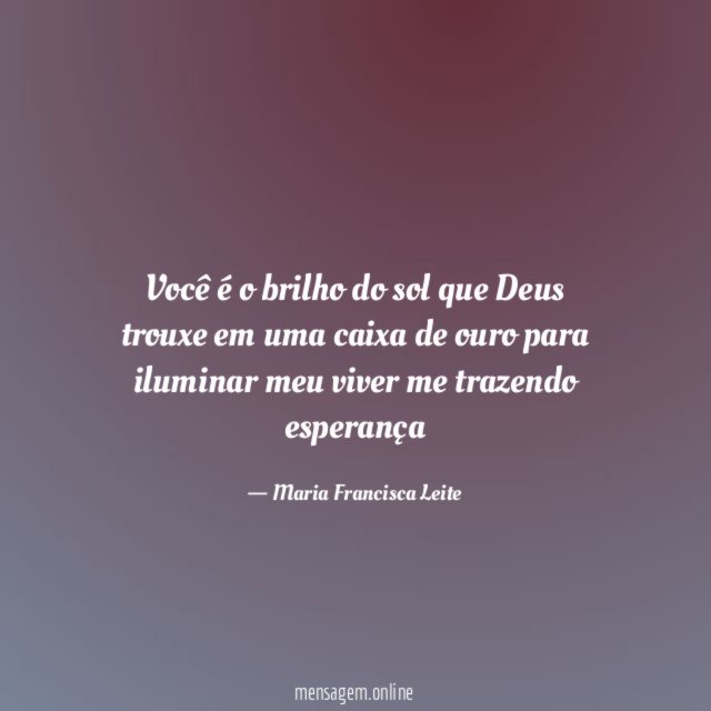 Você é o brilho do sol que Deus