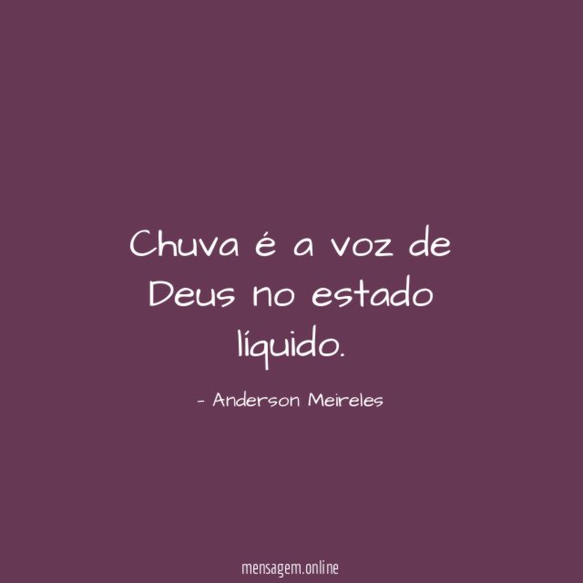 Chuva é a voz de Deus no estado líquido