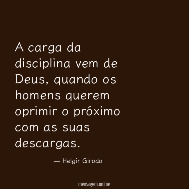 A carga da disciplina vem de Deus