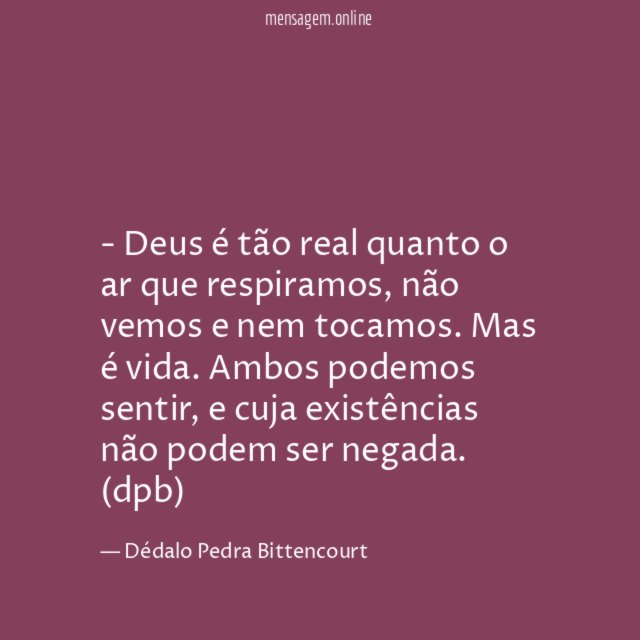 Deus é tão real quanto o ar que respiramos