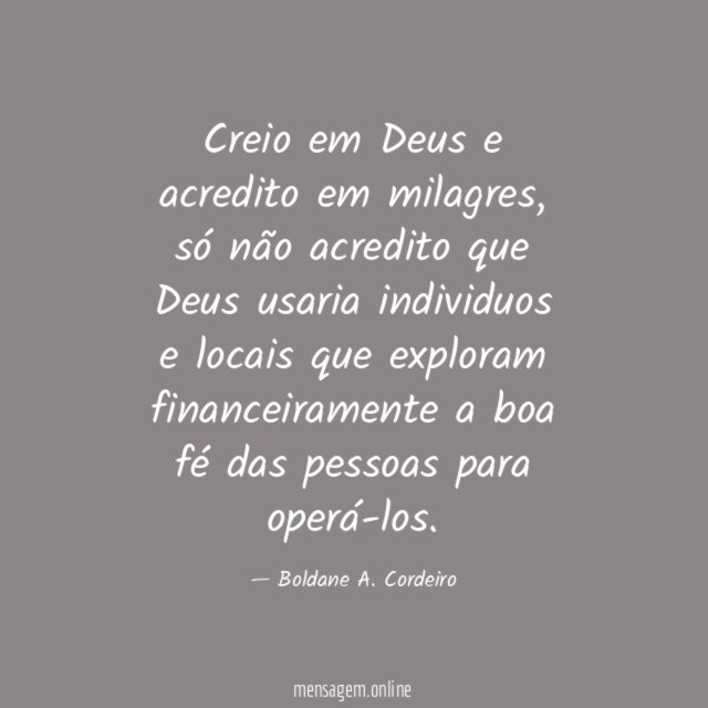 Creio em Deus e acredito em milagres