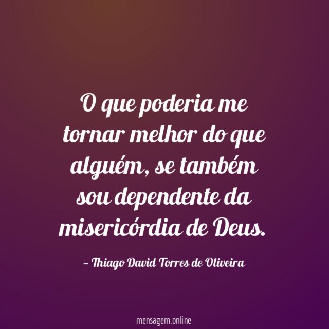 O que poderia me tornar melhor do que alguém