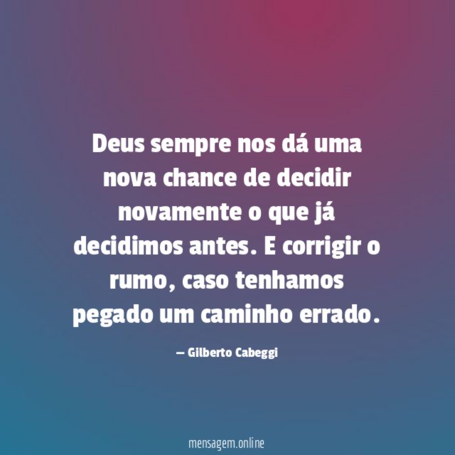 Deus sempre nos dá uma nova chance de