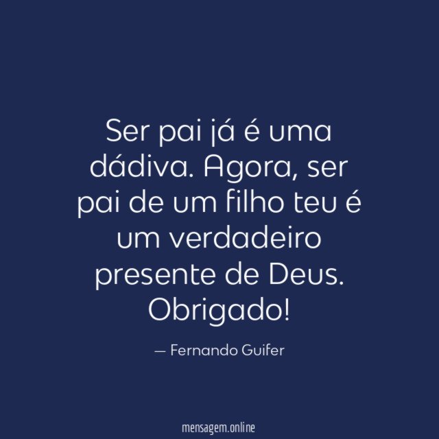Ser pai já é uma dádiva