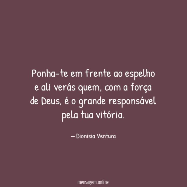 Ponha-te em frente ao espelho e ali verás quem