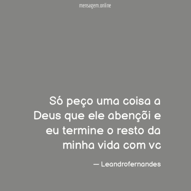Só peço uma coisa a Deus que ele