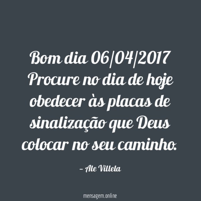 Bom dia 06/04/2017