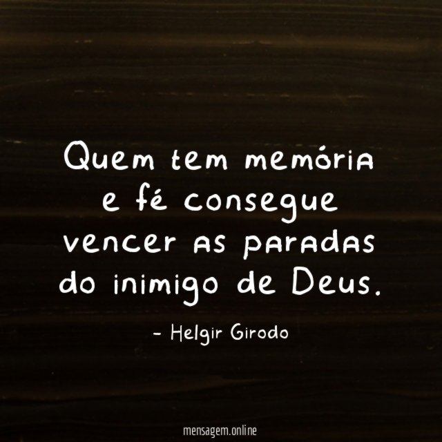 Quem tem memória e fé consegue vencer as
