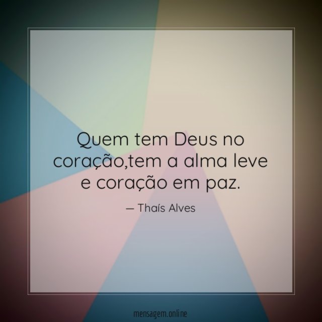 Quem tem Deus no coração